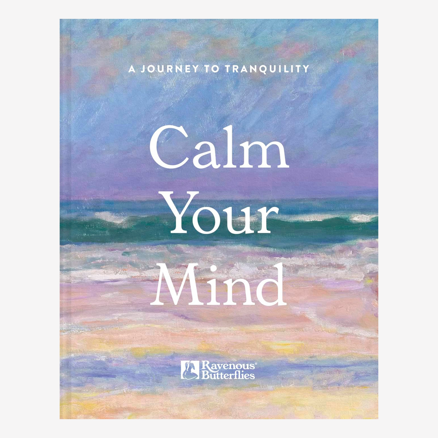 Calm Your Mind: A journey to tranquility