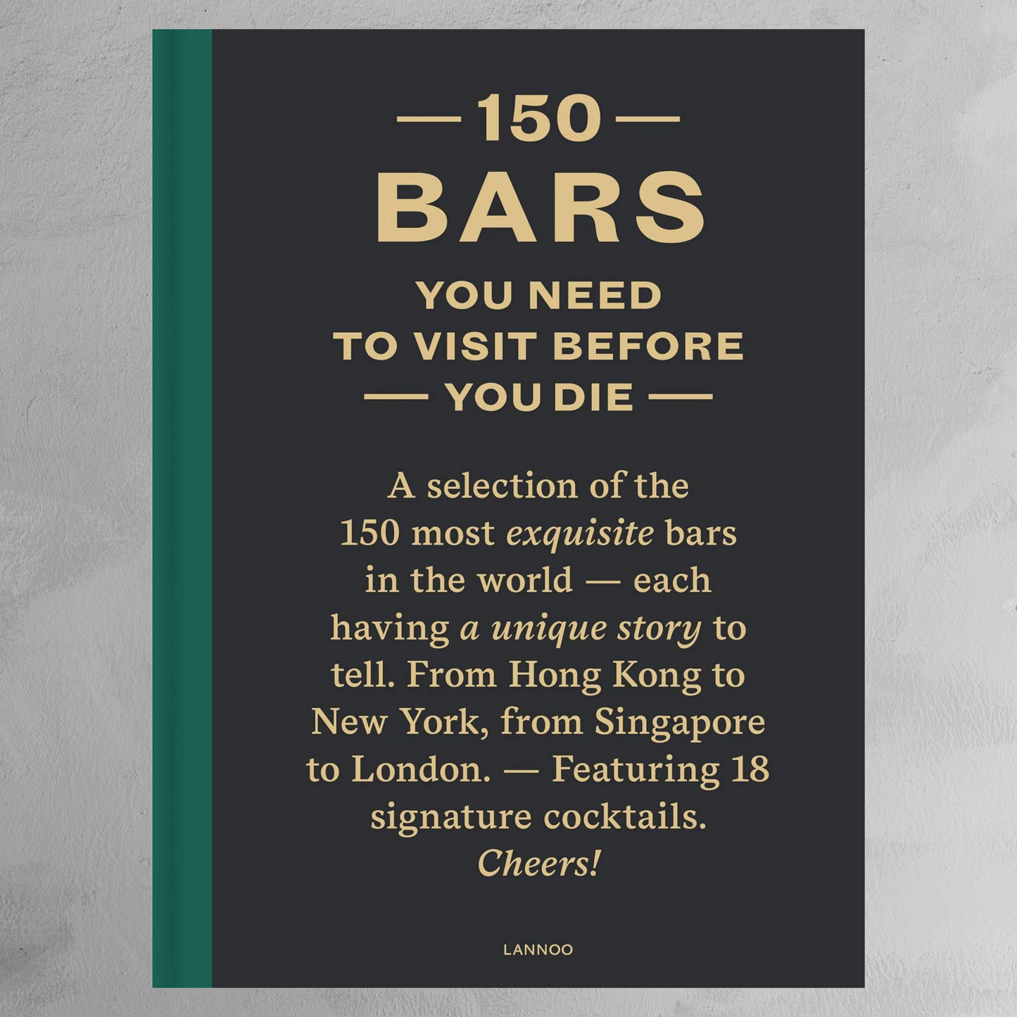 Book - 150 Bars You Need to Visit Before You Die