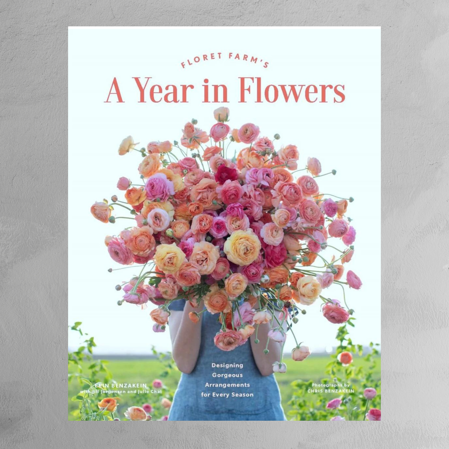 Book - A Year in Flowers: Designing Gorgeous Arrangements for Every Season