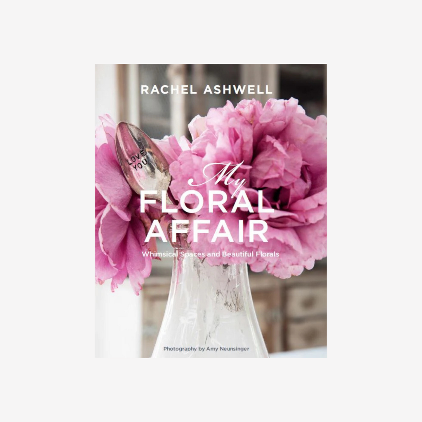 Book - My Floral Affair: Whimsical Spaces and Beautiful Florals Book