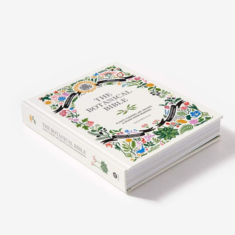 Book - The Botanical Bible: Plants, Flowers, Art, Recipes & Other Home Uses
