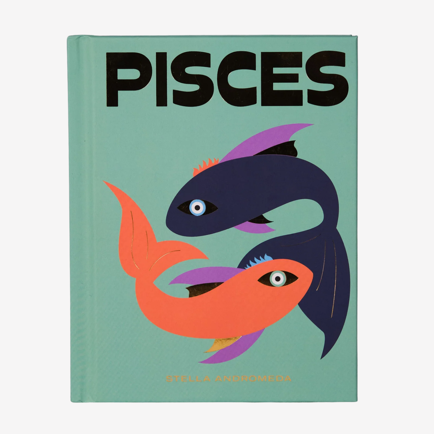 Pisces: Harness the Power of the Zodiac