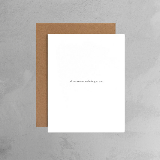 Souvenir Stationery - All My Tomorrows Belong To You Greeting Card