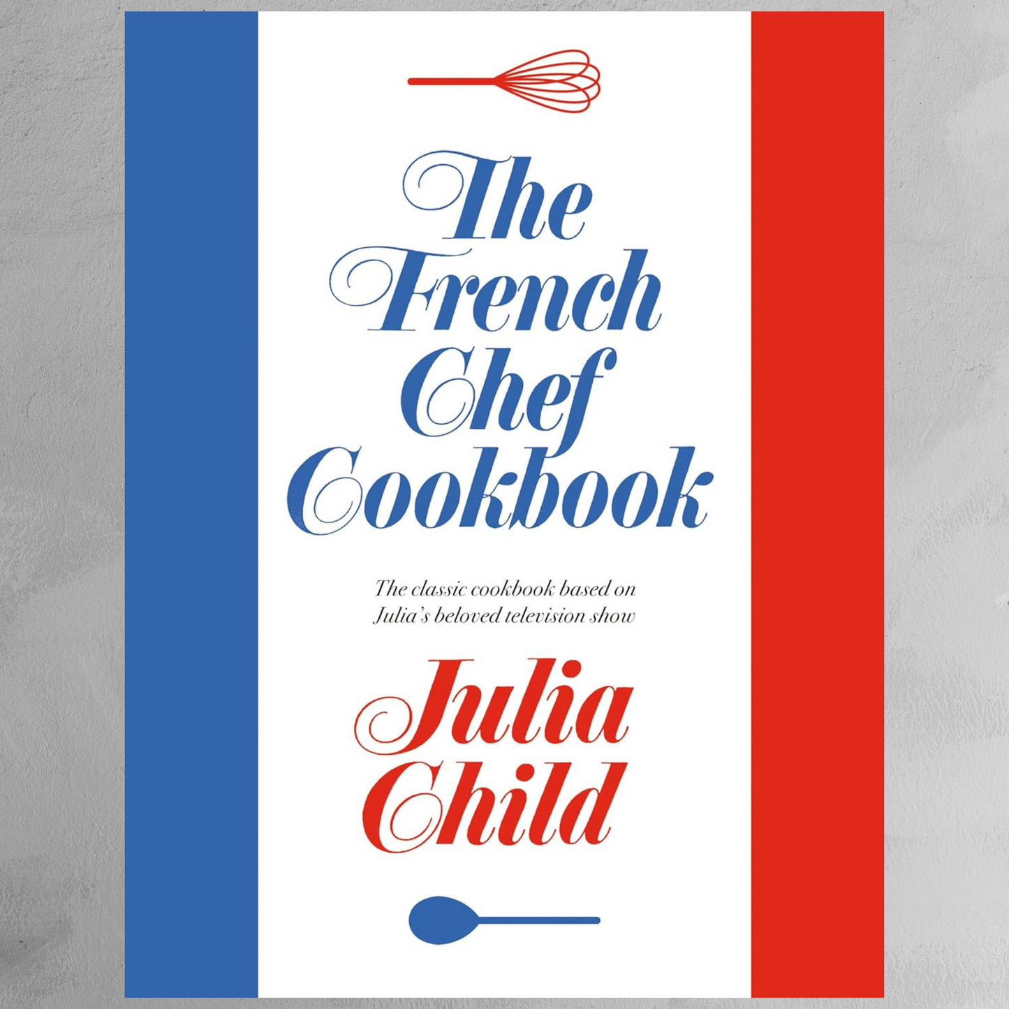 Book - The French Chef Cookbook