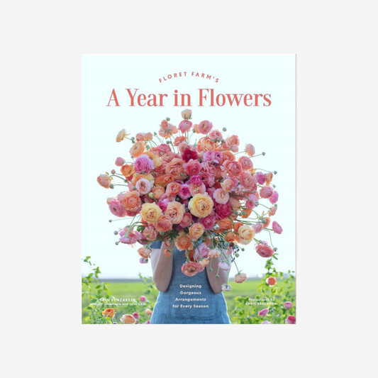 Book - A Year in Flowers: Designing Gorgeous Arrangements for Every Season