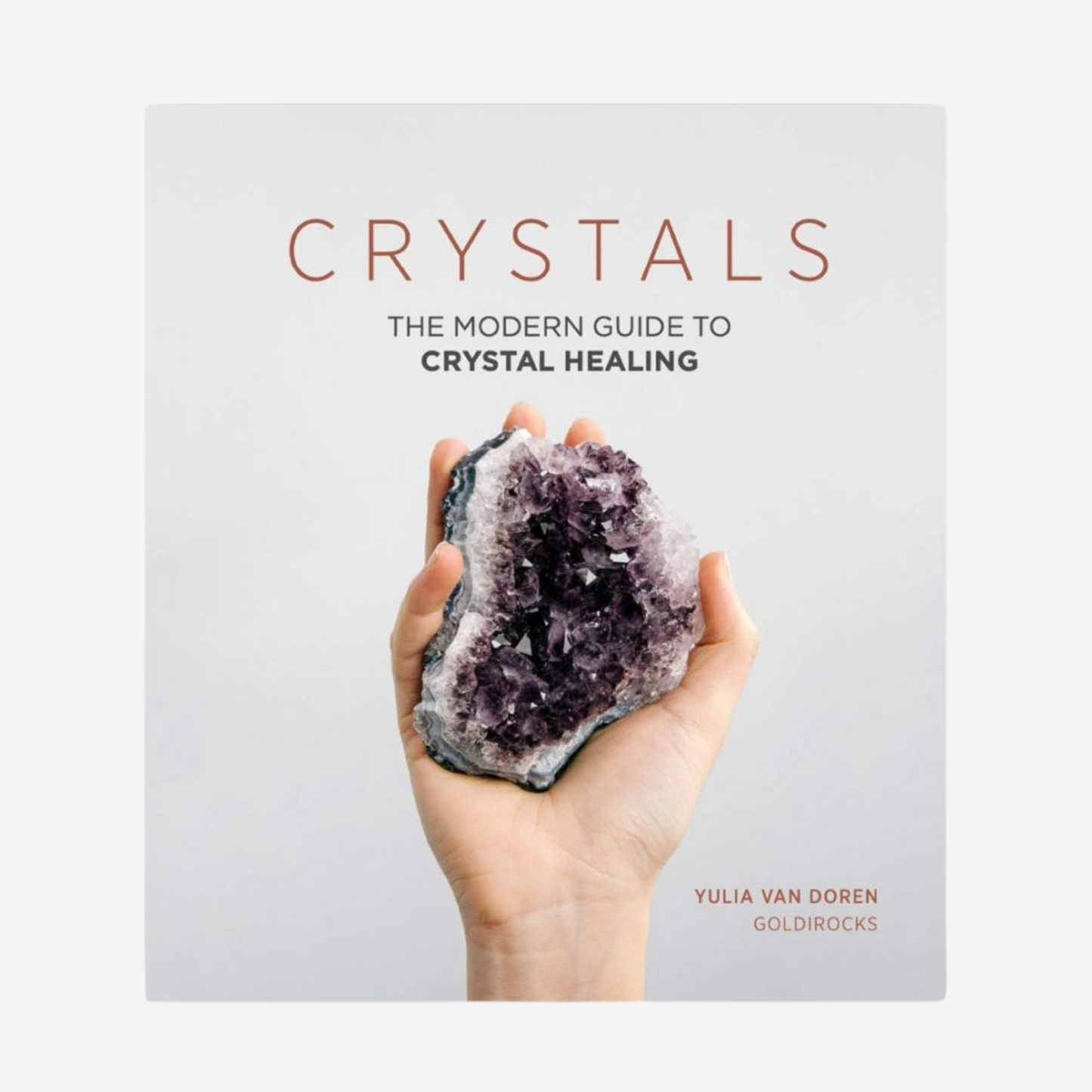 Book - Crystalize The Modern Guide to Crystal Healing