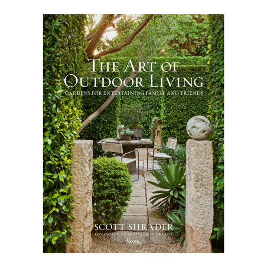 Book - The Art of Outdoor Living: Gardens for Entertaining Family and Friends